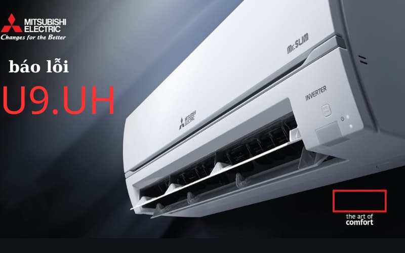 Lỗi U9 & UH máy lạnh Mitsubishi