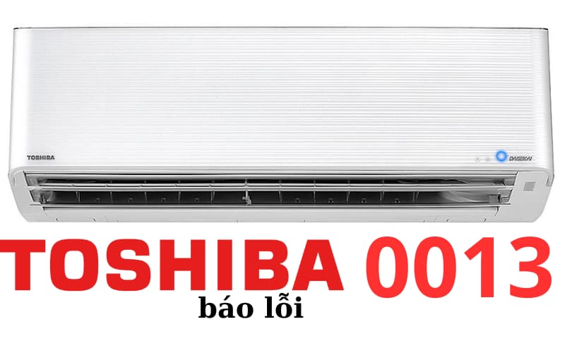 Lỗi 0013 điều hòa Toshiba là lỗi nhiệt độ TC.