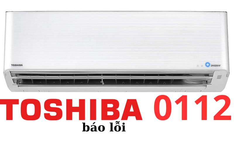 Lỗi 0112 điều hòa Toshiba là lỗi PC board dàn lạnh.
