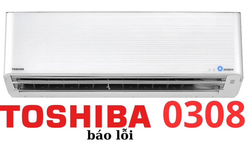Lỗi 0308 điều hòa Toshiba là thay đổi nhiệt bộ trao đổi nhiệt dàn lạnh
