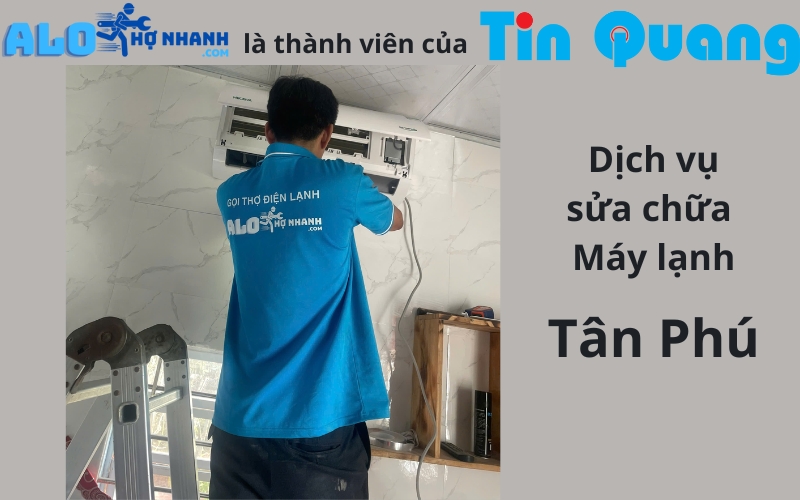 dich-vu-sua-chua-may-lanh-tan-phu