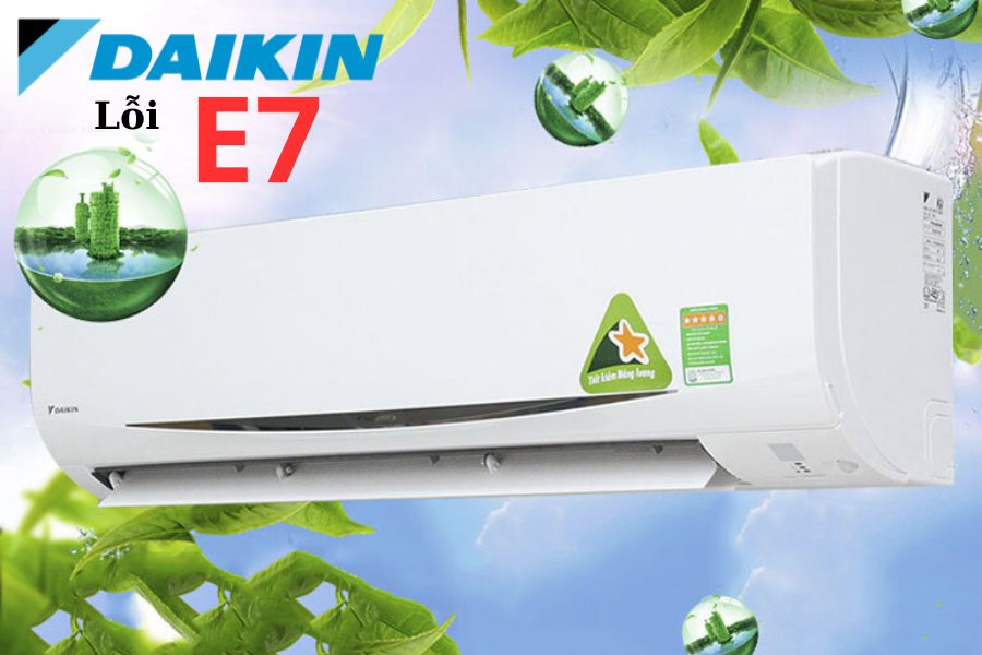 dieu-hoa-daikin-bao-loi-e7-phai-lam-sao-cach-xu-ly-khi-dieu-hoa-daikin-bao-loi-e7