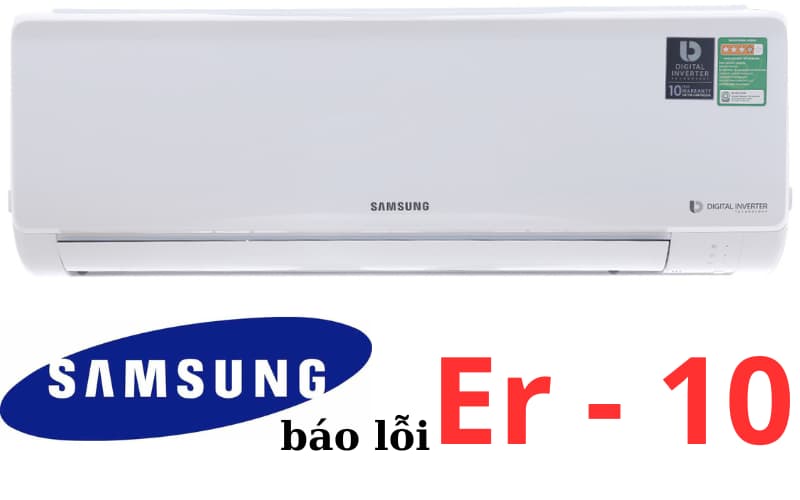 Lỗi ER-10 máy lạnh Samsung