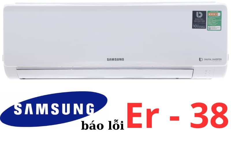 Lỗi ER 38 máy lạnh Samsung