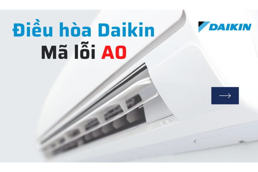 loi-a0-dieu-hoa-daikin-phai-lam-sao-cach-xu-ly-khi-may-lanh-daikin-loi-a0%20(1).png