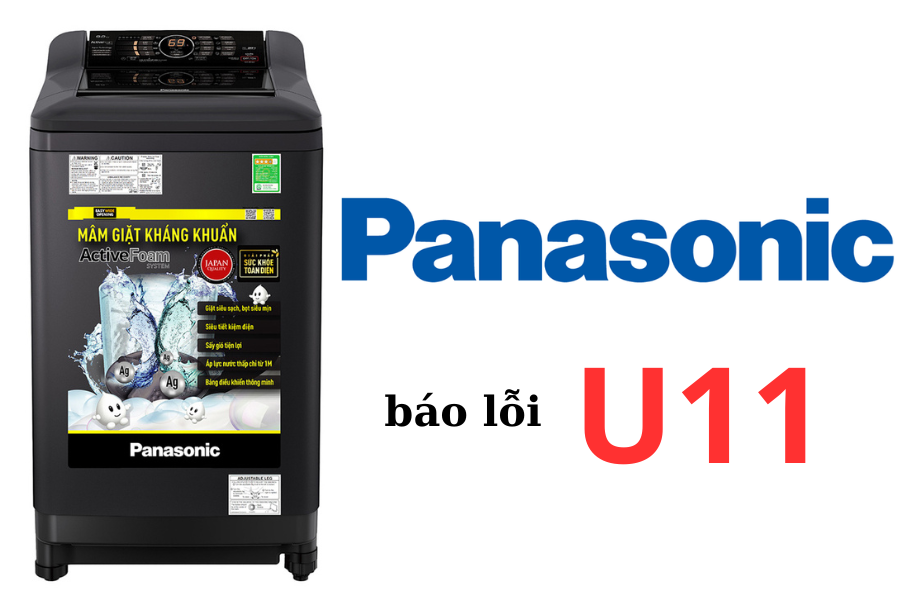 loi-u11-may-giat-panasonic-la-gi-cach-xu-ly-may-giat-panasonic-bao-loi-u11