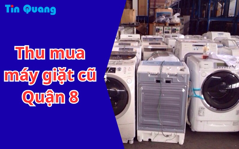 thu-mua-may-giat-quan-8