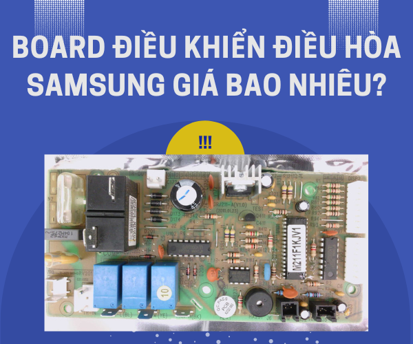 Board điều khiển điều hòa Samsung giá bao nhiêu