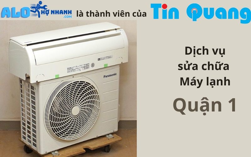 Sửa chữa máy lạnh Quận 1
