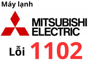 Lỗi 1102 máy lạnh Mitsubishi