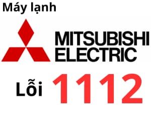 Lỗi 1112 máy lạnh Mitsubishi