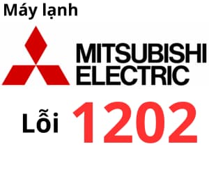 Lỗi 1202 máy lạnh Mitsubishi