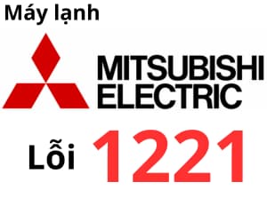 Lỗi 1221 máy lạnh Mitsubishi