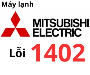 Lỗi 1402 máy lạnh Mitsubishi