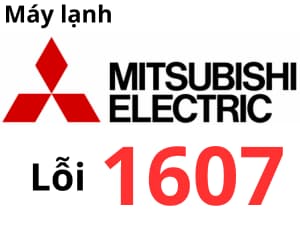 Lỗi 1607 máy lạnh Mitsubishi