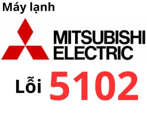 Lỗi 5102 máy lạnh Mitsubishi