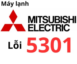 Lỗi 5301 máy lạnh Mitsubishi