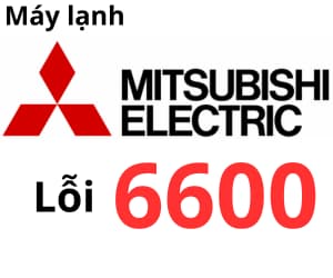 Lỗi 6600 máy lạnh Mitsubishi