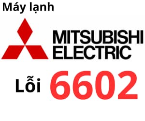 Lỗi 6602 máy lạnh Mitsubishi