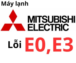 Lỗi E0 & E3 máy lạnh Mitsubishi