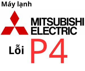 Lỗi P4 máy lạnh Mitsubishi