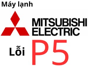 Lỗi P5 máy lạnh Mitsubishi