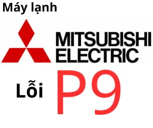 Lỗi P9 máy lạnh Mitsubishi