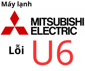 Lỗi U6 máy lạnh Mitsubishi