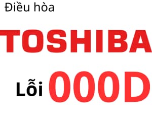 Lỗi 000D máy lạnh Toshiba