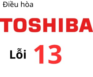 Lỗi 13 máy lạnh Toshiba