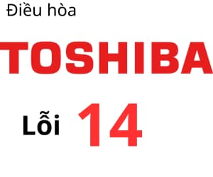 Lỗi 14 máy lạnh Toshiba