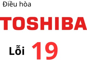 Lỗi 19 máy lạnh Toshiba