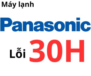 Lỗi 30H máy lạnh PANASONIC