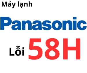 Lỗi 58H máy lạnh PANASONIC