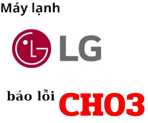 Lỗi CH03 máy lạnh LG