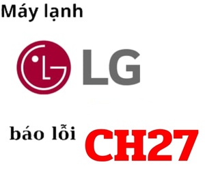 Lỗi CH27 máy lạnh LG