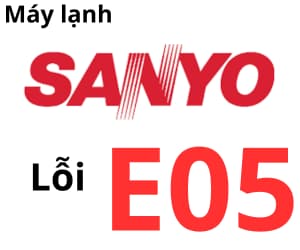 Lỗi E05 máy lạnh Sanyo