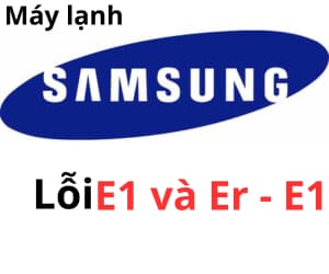 Lỗi E1, ER-E1 máy lạnh Samsung