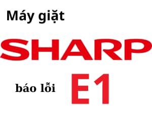 Lỗi E1 máy giặt Sharp