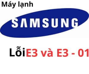 Lỗi E3, E3-01 máy lạnh Samsung