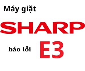 Lỗi E3 máy giặt Sharp