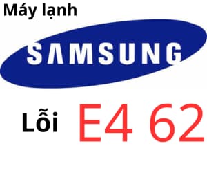 Lỗi E4 62 máy lạnh Samsung