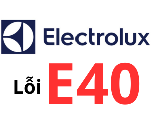 Lỗi E40 máy giặt Electrolux