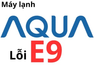 Lỗi E9 máy lạnh AQUA