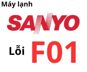 Lỗi F01 máy lạnh Sanyo