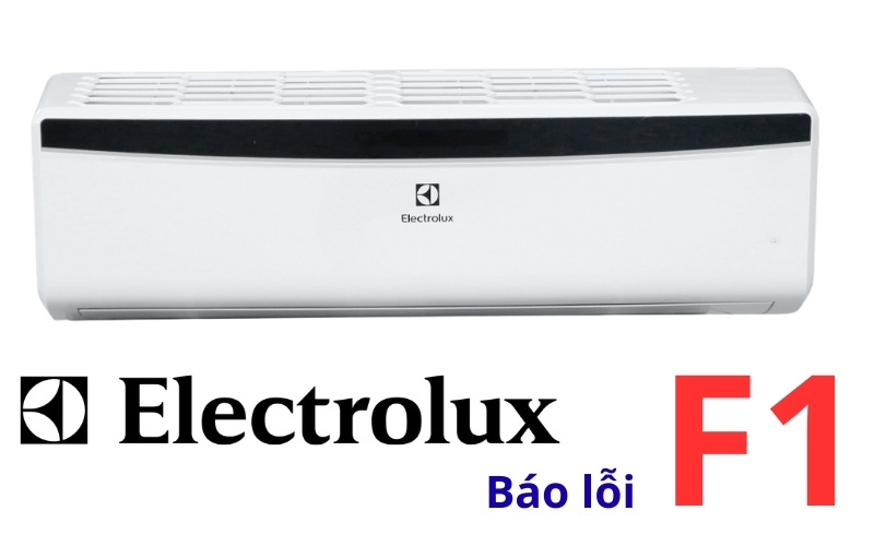 Lỗi F1 máy lạnh Electrolux