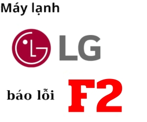 Lỗi F2 máy lạnh LG