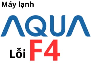 Lỗi F4 máy lạnh AQUA