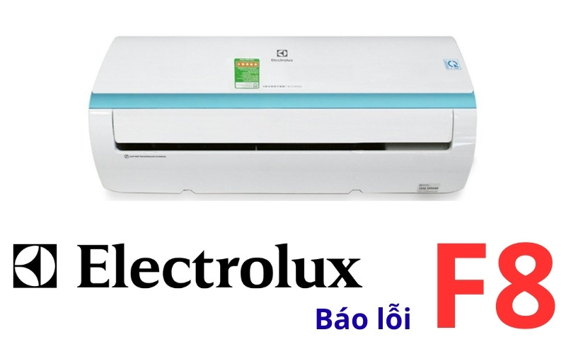 Lỗi F8 máy lạnh Electrolux