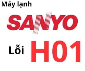 Lỗi H01 máy lạnh Sanyo